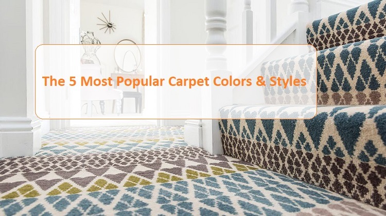 The 5 Most Favourite Carpet Colours Styles Trend In 2018